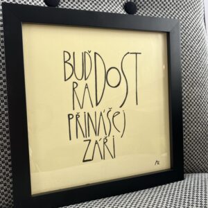 Alena Cardová - obraz s vloženým záměrem BUĎ RA-DOST, PŘINÁŠEJ ZÁŘI